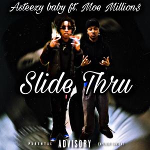 Slide thru (feat. Moe Million$)