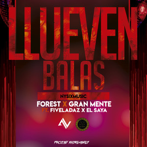 Llueven Balas (with fiveladaz & el saya)