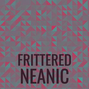 Frittered Neanic