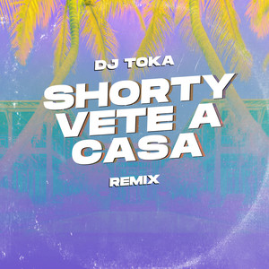 Shorty Vete a Casa (Buscate a Otro)