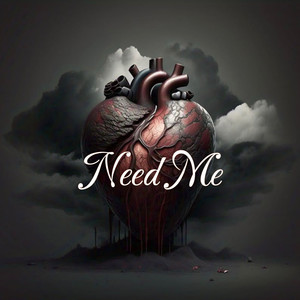 Need Me