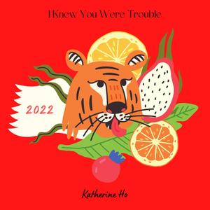 I Knew You Were Trouble