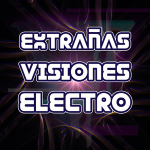 Extrañas Visiones Electro