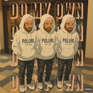DO MY OWN (Explicit)