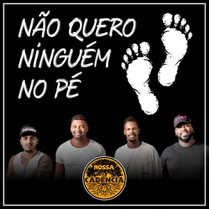 Não Quero Ninguém no Pé (Explicit)