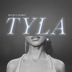 TYLA (feat. Alekey & Mauwi) (Explicit)