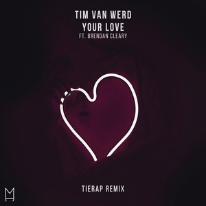 Your Love (Tierap Remix)