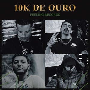 10K de Ouro (Explicit)