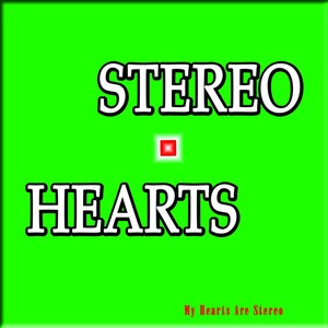 Stereo Hearts