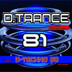 D.Trance, Vol. 81 (Incl. D.Techno 38)