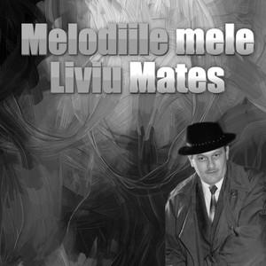 Melodiile mele