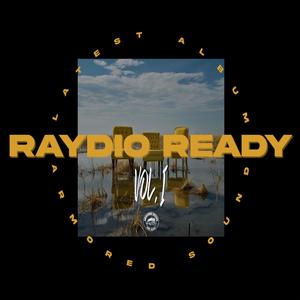 Raydio Ready Vol. I