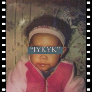Iykyk (Explicit)