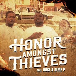 Honor Amongst Thieves (feat. Dime P & Guce) (Explicit)