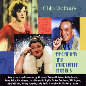 Chip Deffaa's Broadway and Vaudeville Legends