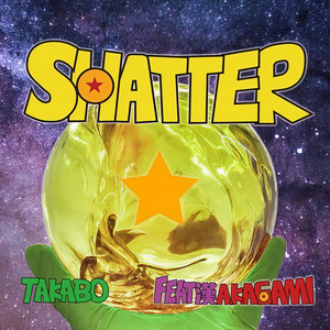 SHATTER(feat. 漢 a.k.a GAMI)