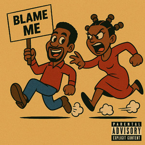 Blame Me (Explicit)