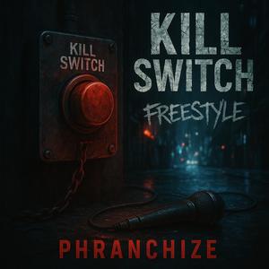 Kill Switch Freestyle (Explicit)