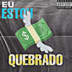 Eu Estou Quebrado (uma história de superação) [Explicit]