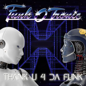 Thank U 4 Da Funk (Extended Version)