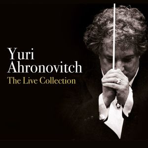 Yuri Ahronovitch - The Live Collection