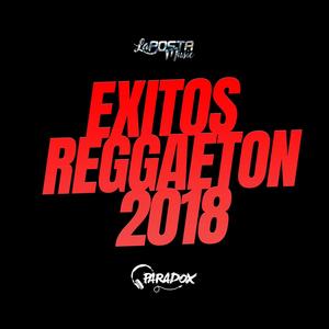 EXITOS REGGAETON 2018 (feat. Dj Paradox RLP)