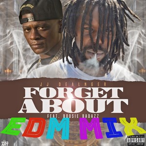 Forget About (Explicit|EDM MIX)