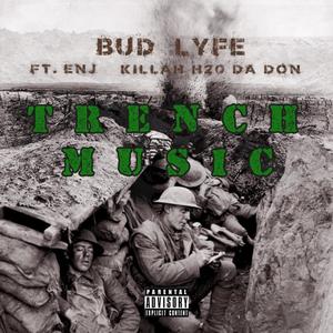 Trench Music (feat. Killah H2o Da Don & EnJ) [Explicit]