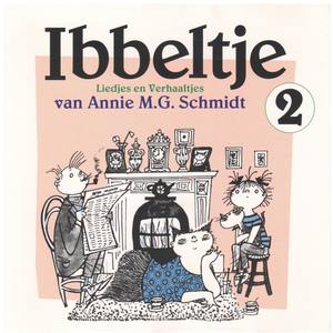 Ibbeltje 2: Liedjes en Verhaaltjes van Annie M.G. Schmidt