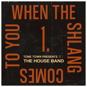 When The Shlang Comes To You (feat. Eli Hanley)