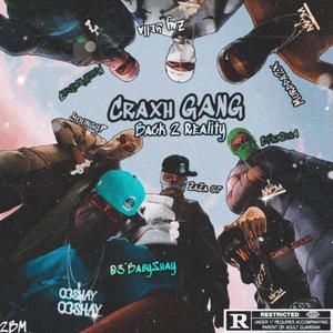 Back 2 Reality (feat. Craxh Gang, YoungyP, BFrmDa4, Murdda2X, MariFrmDa7, ZaZaQP, Zay Yella & Shack Sosaa) (Explicit)