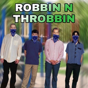 Robbin N Throbbin(Freestyle In Park) (Explicit)