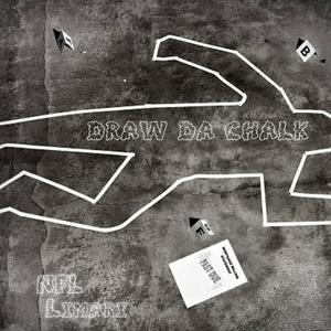 Draw Da Chalk (Explicit)