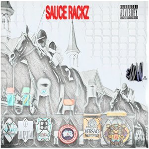 Sauce Rackz (Explicit)