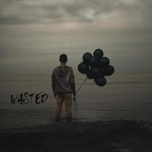 Wasted (Explicit)