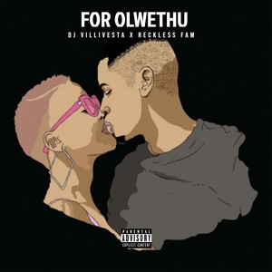 For Olwethu (Explicit)