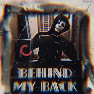 Behind My Back (Explicit)