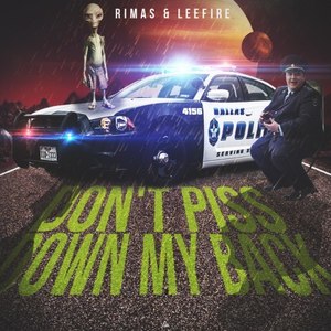 Don't Piss Down My Back