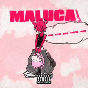 Maluca (Explicit)