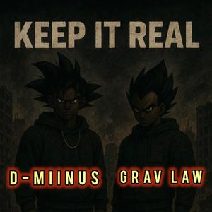 KEEP IT REAL (feat. GRAV LAW) (Explicit)