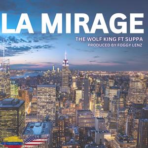 LA MIRAGE (feat. suppa) [Explicit]