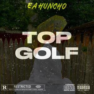 Top Golf (Explicit)