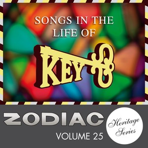 Zodiac Heritage Series - Songs in the Life of Key, Vol. 25