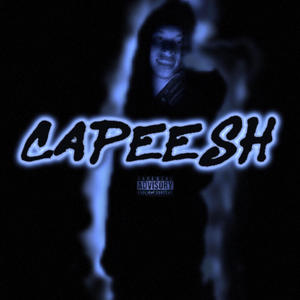 Capeesh (Explicit)