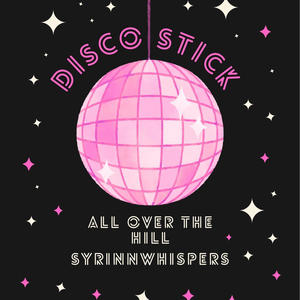 Disco Stick (feat. SyrinnWhispers) (Remix|Explicit)