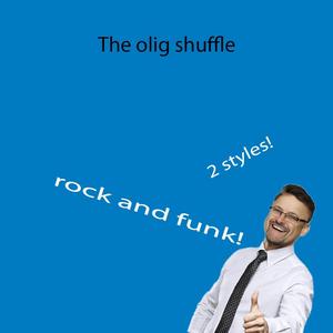 The Olig Shuffle (Explicit)