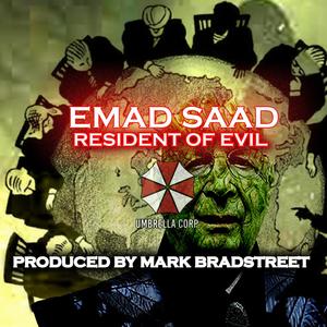 Resident of Evil (feat. Emad Saad) [Explicit]