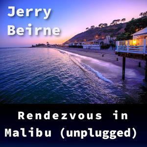 Rendezvous in Malibu (Unplugged)