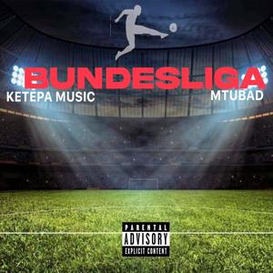 BUNDESLIGA (feat. Mtubad) [Explicit]