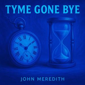 Tyme Gone Bye
